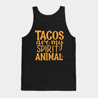 Tacos are my spirit animal - funny saying Tank Top